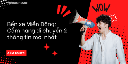 Bến xe Miền Đông Cẩm nang di chuyển & thông tin mới nhất