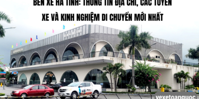 Bến xe Hà Tĩnh Thông tin địa chỉ, các tuyến xe và kinh nghiệm di chuyển mới nhất