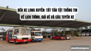 Bến xe Long Xuyên Tất tần tật thông tin về lịch trình, giá vé và các tuyến xe