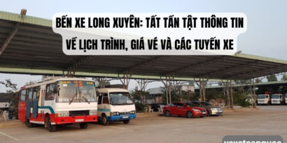 Bến xe Long Xuyên Tất tần tật thông tin về lịch trình, giá vé và các tuyến xe