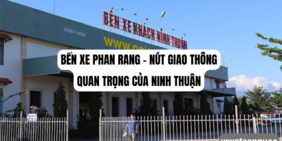 Bến xe Phan Rang - Nút giao thông quan trọng của Ninh Thuận