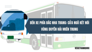 Bến xe Phía Bắc Nha Trang Cửa Ngõ Kết Nối Vùng Duyên Hải Miền Trung