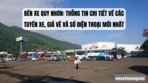 Bến xe Quy Nhơn Thông tin chi tiết về các tuyến xe, giá vé và số điện thoại mới nhất