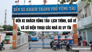 Bến xe khách Vũng Tàu Lịch trình, giá vé và số điện thoại các nhà xe uy tín