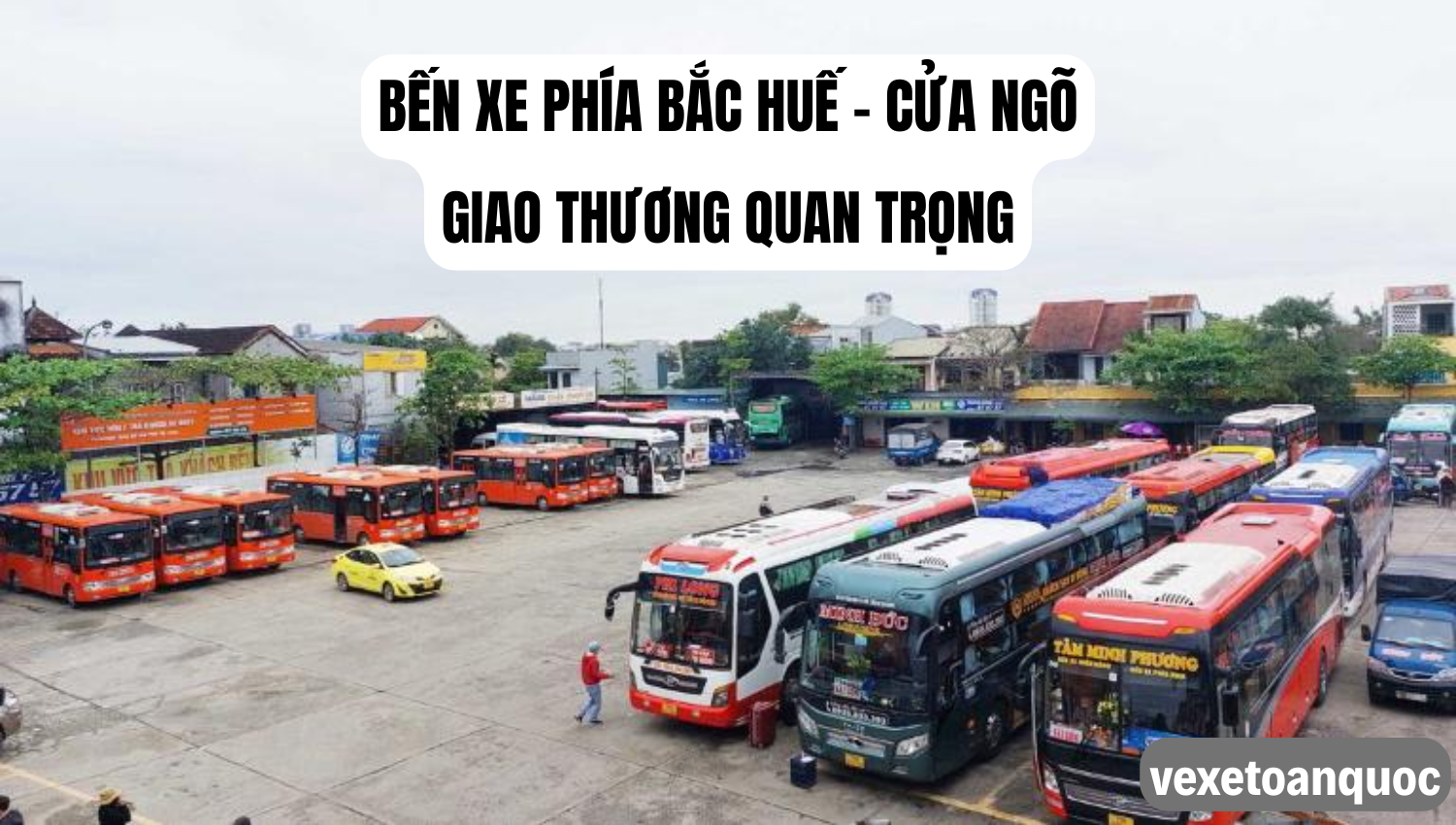 Số Điện Thoại Bến xe phía Bắc Huế – Cửa ngõ giao thương quan trọng
