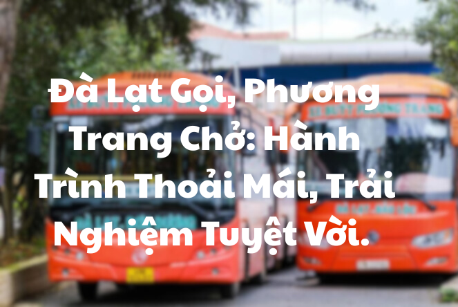 Nhà xe Phương Trang Đà Lạt