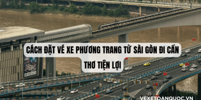 Cách đặt vé xe Phương Trang từ Sài Gòn đi Cần Thơ tiện lợi