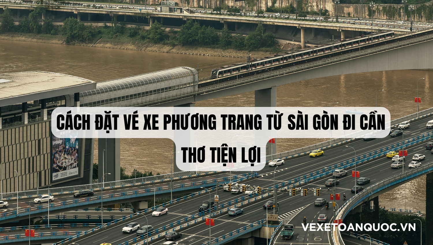 Cách đặt vé xe Phương Trang từ Sài Gòn đi Cần Thơ tiện lợi