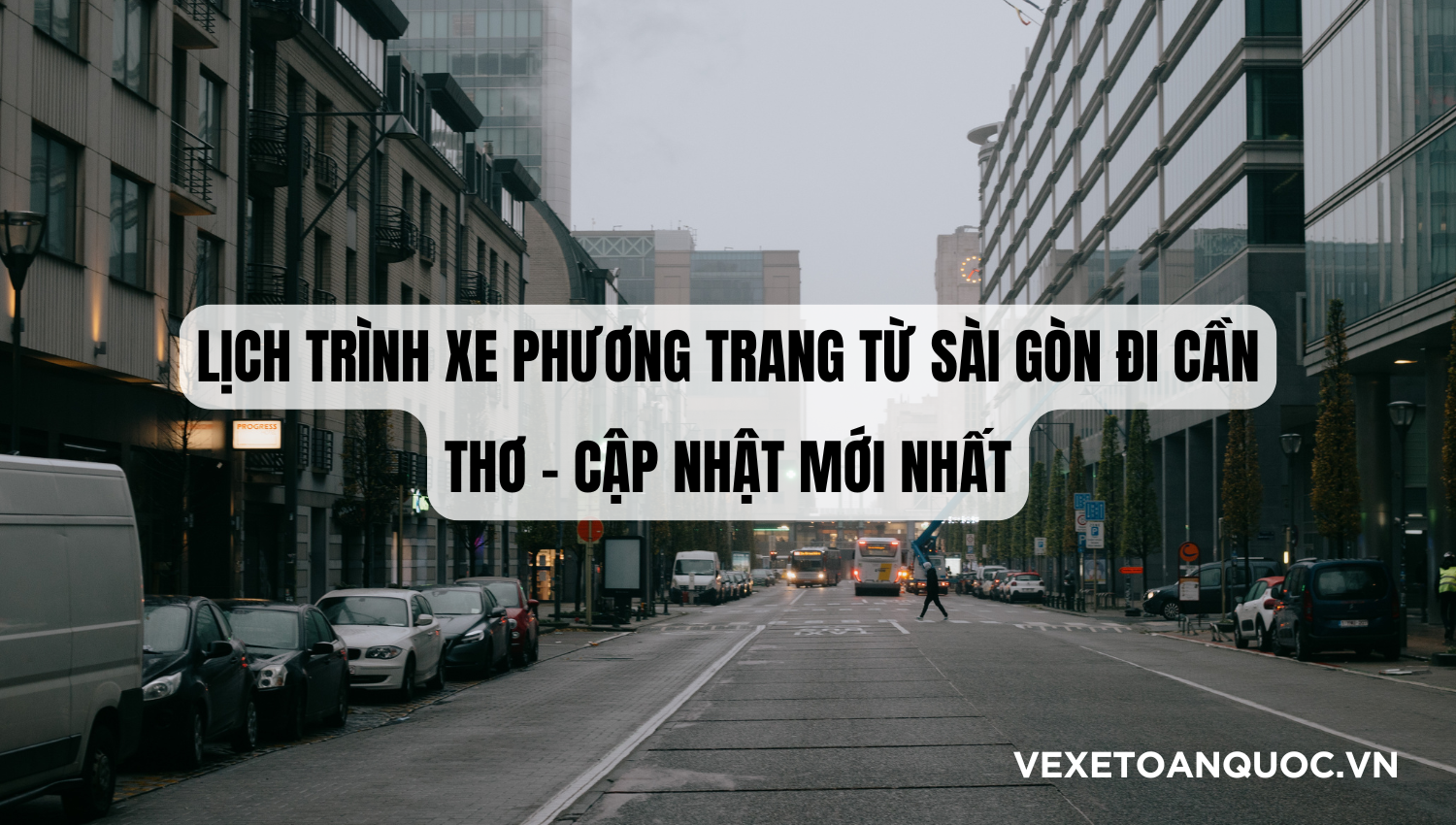 Lịch trình xe Phương Trang từ Sài Gòn đi Cần Thơ – Cập nhật mới nhất