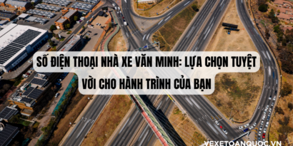 Số điện thoại nhà xe Văn Minh Lựa chọn tuyệt vời cho hành trình của bạn