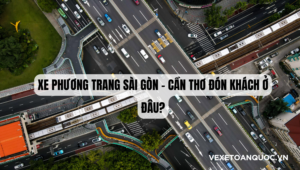 Xe Phương Trang Sài Gòn – Cần Thơ đón khách ở đâu