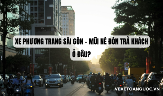 Xe Phương Trang Sài Gòn – Mũi Né đón trả khách ở đâu