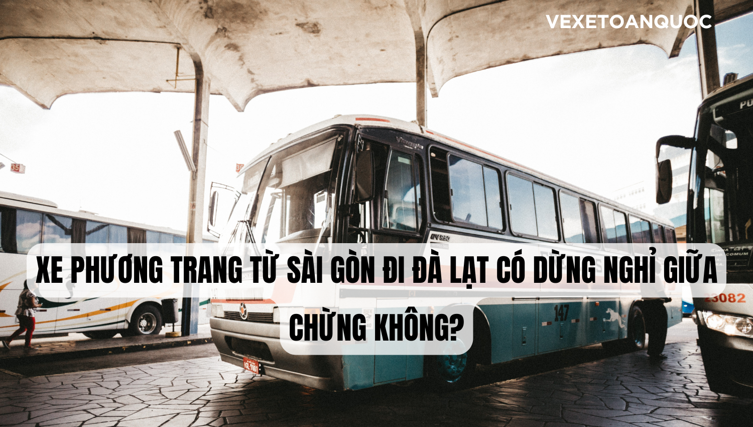 Xe Phương Trang từ Sài Gòn đi Đà Lạt có dừng nghỉ giữa chừng không?